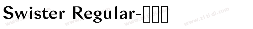 Swister Regular字体转换 Swister Regular字体转换